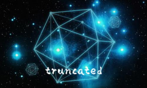 truncated